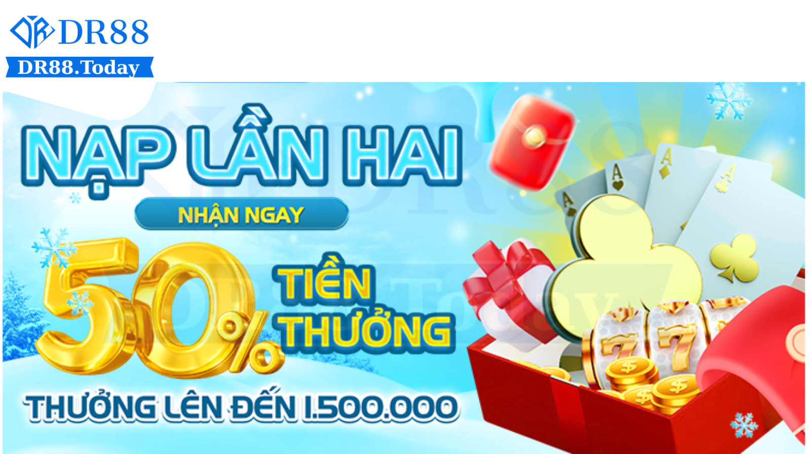 Khuyến mãi DR88 - Các chương trình hấp dẫn tại nhà cái 2 Chương trình khuyến mãi nạp lần hai tại DR88